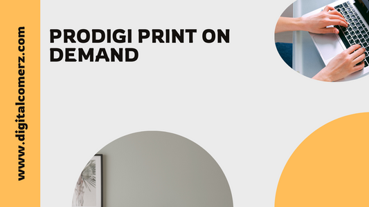 The Whole Guide to Making the Most of Prodigi Print on Demand for Your Online Business Success